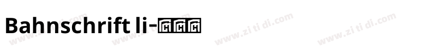Bahnschrift li字体转换